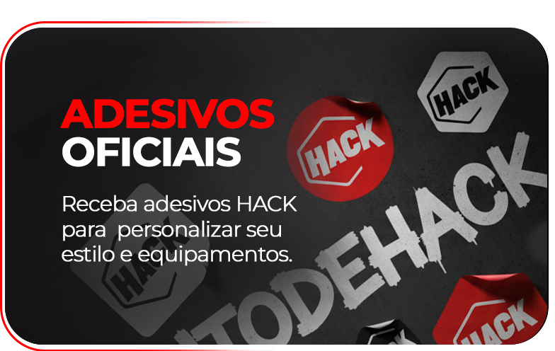 Benefício: Adesivos Oficiais. Receba adesivos HACK para personalizar seu estilo e equipamentos.
